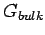 $G_{bulk}$
