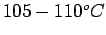 $105 - 110^o C$