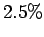 $2.5\%$