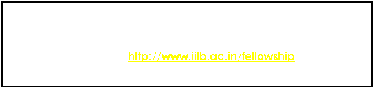 Text Box: Do not apply directly to me for summer internship!

Please see web page http://www.iitb.ac.in/fellowship for details
