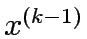 $x^{(k-1)}$