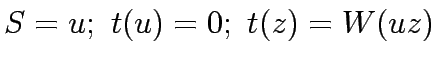 $S={u};&nbsp; t(u)=0;&nbsp; t(z)=W(uz)$