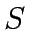 $S$
