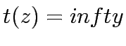 $t(z)=infty$