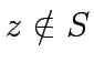 $z\notin S$