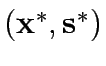 $(\bf {x}^{*},\bf {s}^{*})$