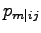 $p_{m\mid{ij}}$