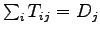 $\sum_i{T_{ij}} = D_j$
