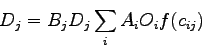 \begin{displaymath}
D_j = B_j D_j\sum_{i}{A_i O_i f(c_{ij})}
\end{displaymath}