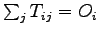 $\sum_j{T_{ij}} = O_i$