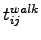 $t_{ij}^{walk}$
