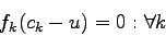 \begin{displaymath}
f_k(c_k - u) = 0 :\forall k
\end{displaymath}
