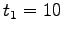 $t_1 = 10$