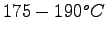 $175-190^o C $