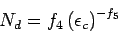 \begin{displaymath}
{N_d} = {f_4}\left({\epsilon_c}\right)^{-{f_5}}
\end{displaymath}