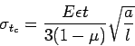 \begin{displaymath}
\sigma_{t_c} = \frac{E \epsilon t}{3(1-\mu)}{\sqrt{\frac{a}{l}}}
\end{displaymath}