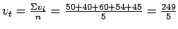 $v_t = \frac{\Sigma {v_i}}{n} = \frac{50+40+60+54+45}{5} = \frac{249}{5}$