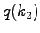 $q(k_2)$