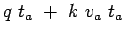 $\displaystyle q&nbsp;{t_a}&nbsp;+&nbsp;k&nbsp;{v_a}&nbsp;t_a$