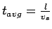 $t_{avg} =\frac{l}{v_s}$