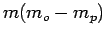 $m (m_o - m_p)$