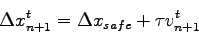 \begin{displaymath}
\Delta x^{t}_{n+1}= \Delta{x}_{safe} + \tau v^{t}_{n+1}
\end{displaymath}