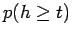 $\displaystyle p(h\ge t)$