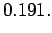 $\displaystyle 0.191.$
