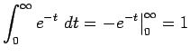 $\displaystyle \int_{0}^{\infty} e^{-t} dt=\left. -e^{-t}\right\vert^\infty_0=1$