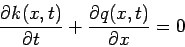 \begin{displaymath}
\frac{\partial k(x,t)}{\partial t} + \frac{\partial q(x,t)}{\partial x} = 0
\end{displaymath}