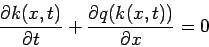 \begin{displaymath}
\frac{\partial k(x,t)}{\partial t} + \frac{\partial q (k(x,t))}{\partial x} = 0
\end{displaymath}
