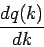 \begin{displaymath}
\frac{dq(k)}{dk}
\end{displaymath}