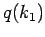 $q(k_1)$