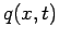 $q(x,t)$