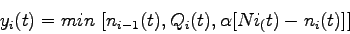 \begin{displaymath}
y_i(t) = min [n_{i-1}(t), Q_i(t),\alpha[Ni_(t) - n_i(t)]]
\end{displaymath}