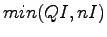 $\displaystyle min (QI,nI)$