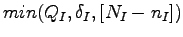 $\displaystyle min (Q_I,\delta_I,[N_I- n_I])$