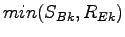 $\displaystyle min(S_{Bk},R_{Ek})$