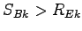 $S_{Bk} > R_{Ek}$
