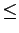 $\textstyle \leq$