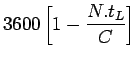 $\displaystyle 3600\left[1-\frac{N.t_L}{C}\right]$