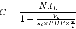 \begin{displaymath}
C = \frac{N.t_L}{1-\frac{V_c}{s_i\times PHF \times \frac{v}{c}}}
\end{displaymath}