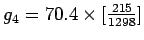 $g_4 = 70.4 \times
[\frac{215}{1298}]$