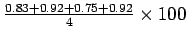 $\frac{0.83+0.92+0.75+0.92}{4} \times 100$