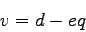 \begin{displaymath}
v=d-eq
\end{displaymath}