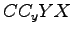 $CC_{y}YX$