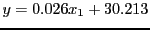 $ y = 0.026 x_1+ 30.213$