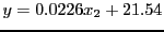 $ y = 0.0226 x_2+ 21.54$