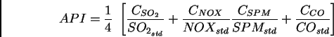 \begin{displaymath}%
\providecommand{\apiA}{\frac{1}{4}}%
\providecommand{\apiB}...
...std}}\frac{C_{SPM}}{SPM_{std}}+\frac{C_{CO}}{CO_{std}}}\right]
\end{displaymath}