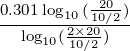          20
0.301log10(10∕2)
  log10(2×102∕02)